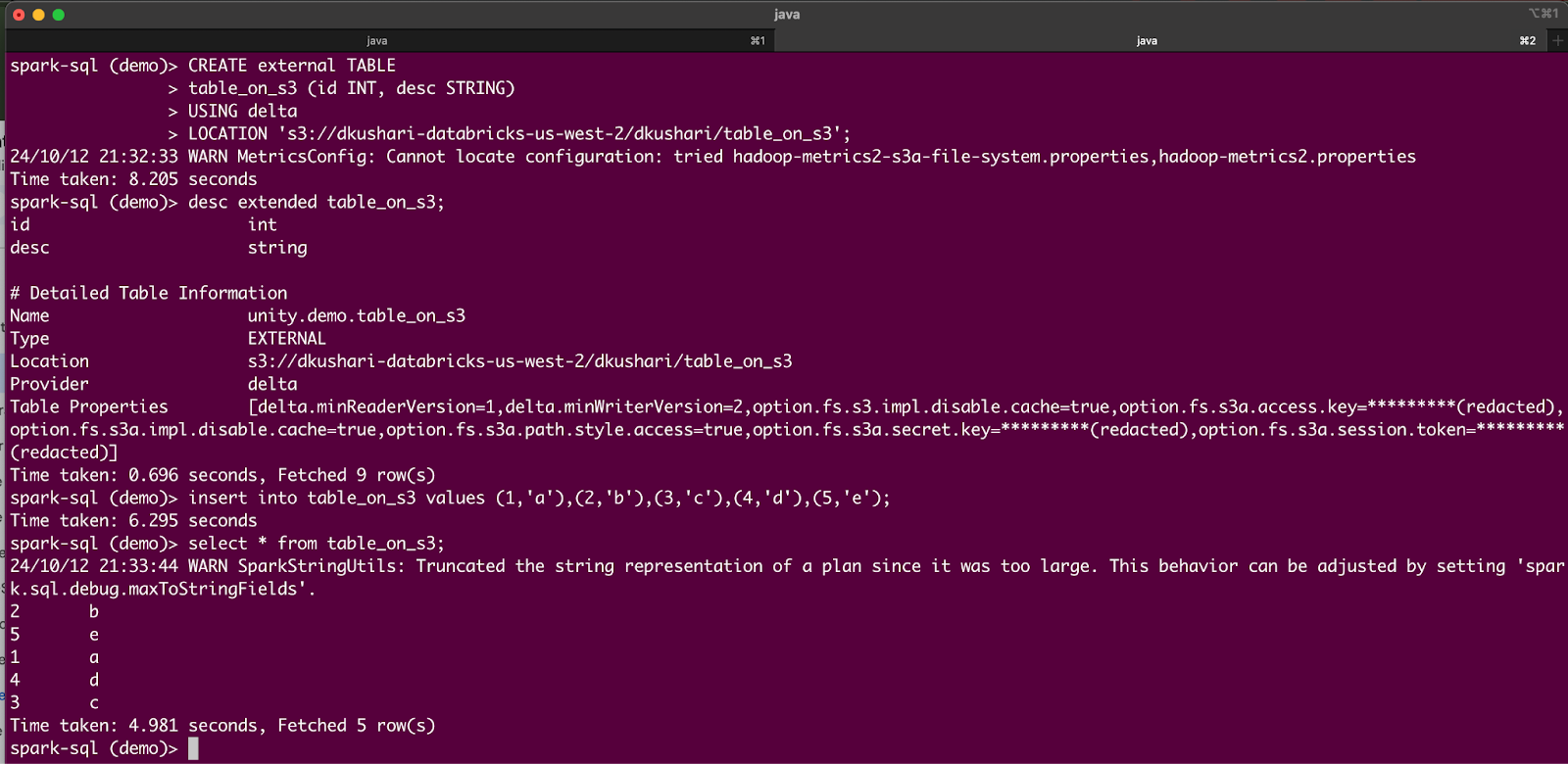 Terminal displaying Spark SQL commands for creating an external table &#x27;table_on_s3&#x27; on Amazon S3 with Delta Lake, inserting values, and selecting data. Includes warnings and detailed table information with redacted sensitive values.